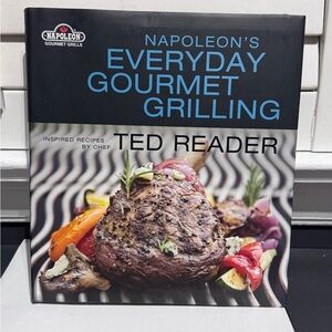 🔥📖 Napoleon’s Everyday Gourmet Grilling Cookbook – by Ted Reader 🍖🔥